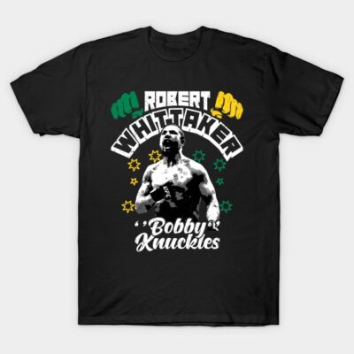 Robert ''Bobby Knuckles'' Whittaker T-Shirt by MMAMerch